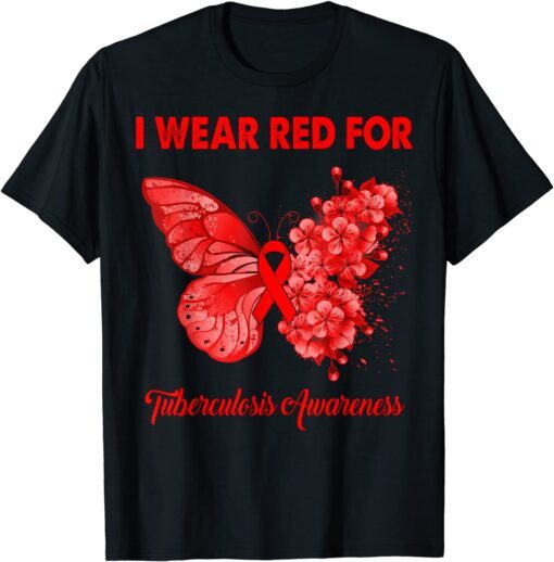 Butterfly I Wear Red For Tuberculosis Awareness Tee Shirt