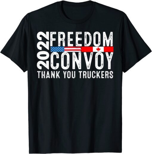 Canada Freedom Convoy 2022 Canadian Truckers Support US Tee Shirt