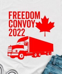 Canada Freedom Convoy 2022 , Thank You Truckers Shirt