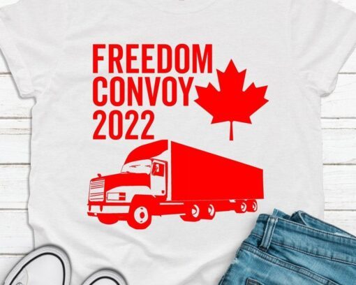 Canada Freedom Convoy 2022 , Thank You Truckers Shirt