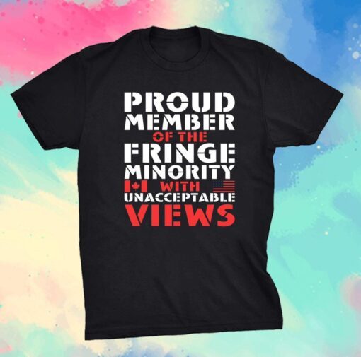 Canada Freedom Convoy 2022 We are The Small Fringe Minority Tee Shirt