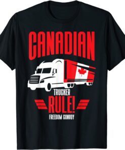 Canadian Truckers Rule Shirt Freedom Convoy 2022 Tee Shirt