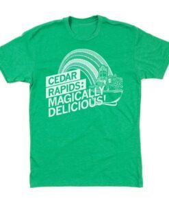 Cedar Rapids It's magically delicious Tee Shirt