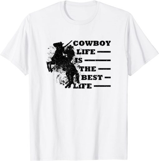 Cowboy Life Is The Best Life. Wild Horse. Old Western Tee Shirt