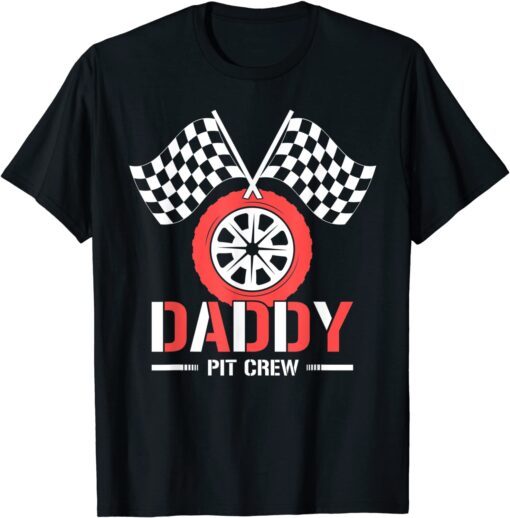 Daddy Pit Crew Family Car Race Dad Racing Party Tee Shirt