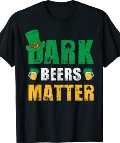 Dark Beers Matter Leprechaun St Patricks Day Tee Shirt