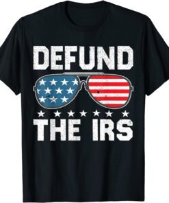 Defund The Irs Us Sunglasses defund Irs Tee Shirt