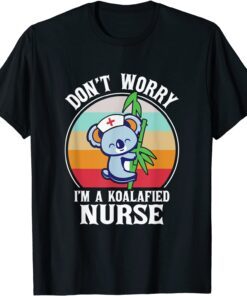 Don't Worry I'm A Koalafied Nurse Koala Nurse Retro Tee Shirt