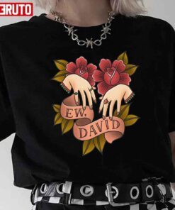 Ew David Schitt’s Creek Alexis Rose Tee Shirt