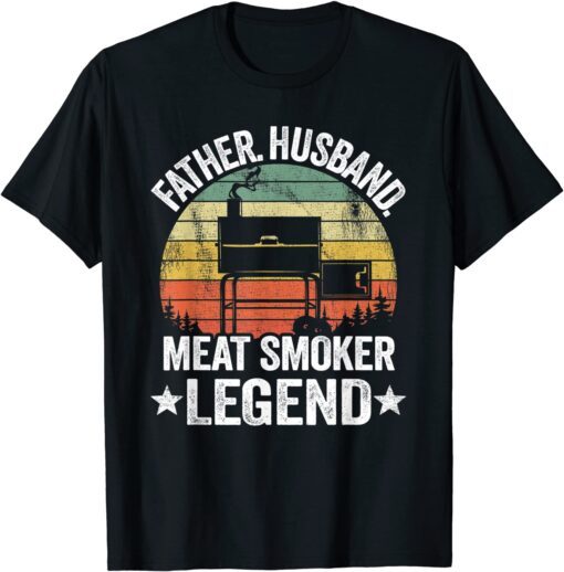 Father Husband Meat Smoker Legend Grilling Dad Meat Smoking T-Shirt