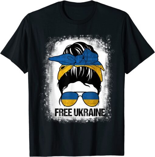 Free Ukraine I Stand With Ukraine Messy Bun Hair Bleached Tee Shirt