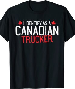 Freedom Convoy 2022 I Identify As Canadian Trucker Support Tee Shirt