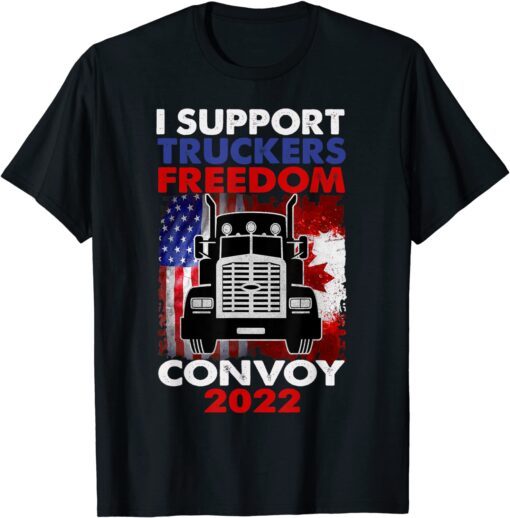 Freedom Convoy 2022 In Support of Truckers Mandate Freedom Tee Shirt