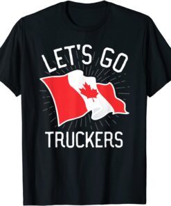 Freedom Convoy 2022 Let's Go Truckers Support Canada Flag Tee Shirt