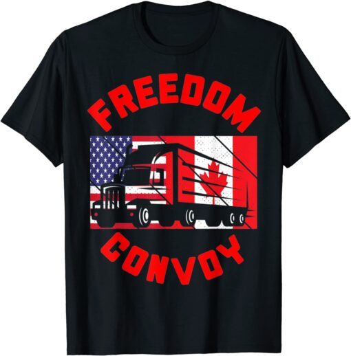 Freedom Convoy 2022 Support Canadian Truckers Mandate Truck Tee Shirt