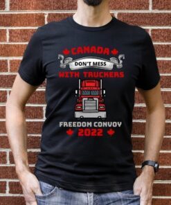 Freedom Convoy 2022 , Support Canadian Trucker's Tee Shirt