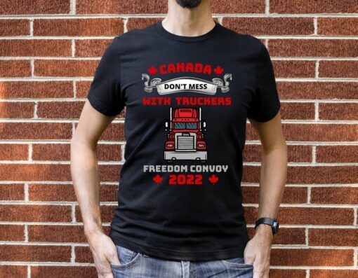 Freedom Convoy 2022 , Support Canadian Trucker's Tee Shirt