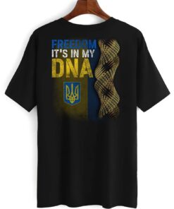 Freedom In My DNA Stand With Ukraine Support Peace No War Pray Ukraine Tee Shirt