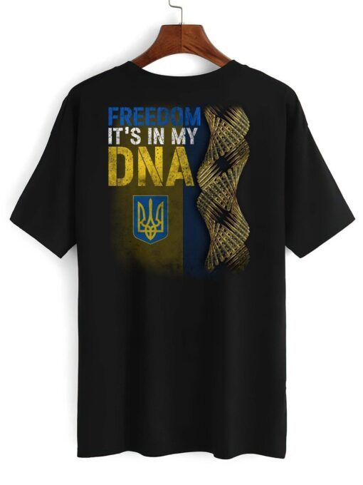 Freedom In My DNA Stand With Ukraine Support Peace No War Pray Ukraine Tee Shirt