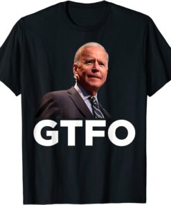 GTFO-Joe Biden Winning 2022 Tee Shirt