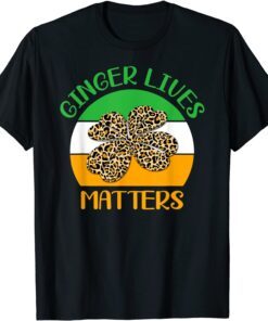 Ginger Lives Matter Lucky Leopard Shamrock St Patrick’s Day Tee Shirt