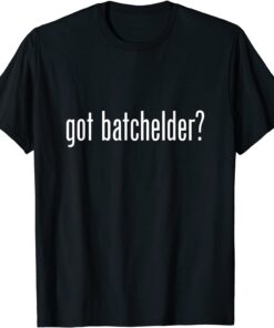 Got Batchelder Name Family Tee Shirt