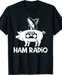 Ham Radio Morse Geek CW Operator Pig Lover Ham Radio Amateur Tee Shirt