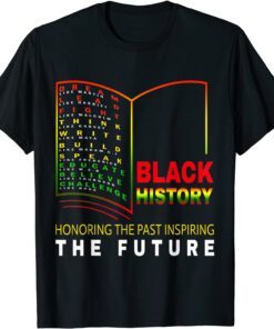 Honoring Past Inspiring Future - African Black History Month Tee Shirt