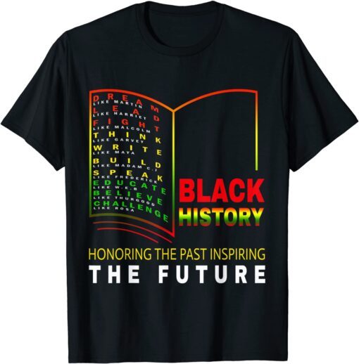 Honoring Past Inspiring Future - African Black History Month Tee Shirt