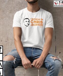 I Believe In Chris Jackson Tee Shirt