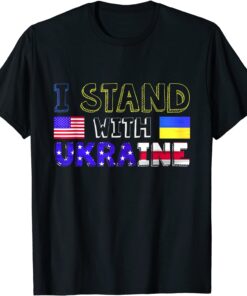 I Stand With Ukraine No War American Ukrainian Flag Peace Ukraine T-Shirt
