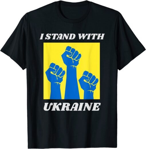 I Stand With Ukraine Pray For Ukraine Support Ukraine Tee Shirt