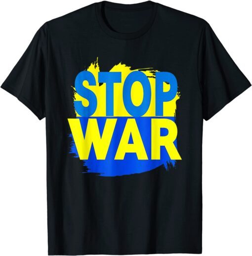 I Stand With Ukraine Stop War Support Ukrainians Free Ukraine T-Shirt