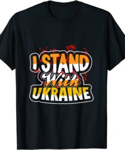 I Stand With Ukraine We Stand With Ukraine, Support Ukraine Peace Ukraine T-Shirt