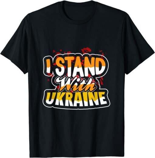 I Stand With Ukraine We Stand With Ukraine, Support Ukraine Peace Ukraine T-Shirt