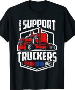 I Support Canadian Truckers Tee Freedom Convoy 2022 Tee Shirt