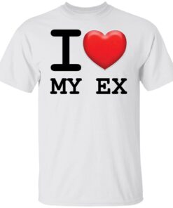 I love my ex Tee shirt