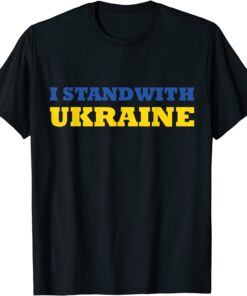 I stand with Ukraine I Support Ukraine Ukrainian Flag lover Tee Shirt