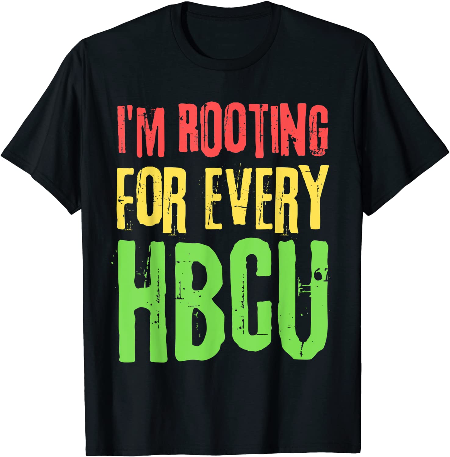 I’m Rooting For Every HBCU Black History Month HBCU Tee Shirt I'm Rooting For Every HBCU Black History Month HBCU Tee Shirt