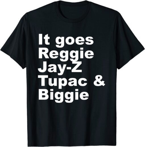 It Goes R.eggie Jay-Z Tupac & Biggie Cool Tee Shirt