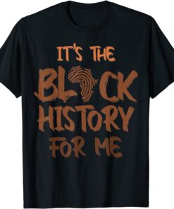 Its Black History for Me African Pride Bhm 2022 T-Shirt