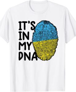 It's In My DNA Ukraine Ukrainian Ukraine flag Ukraine Tee Shirt