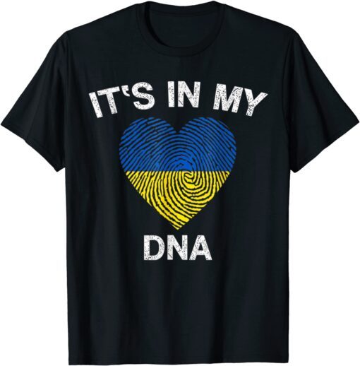 Its In My DNA Ukrainian Support Ukraine I Stand With Ukraine Peace Ukraine T-Shirt