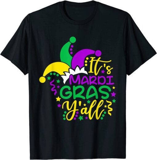 It's Mardi Gras Y'all Mardi Gras 2022 Mask Beads Feathers Tee Shirt