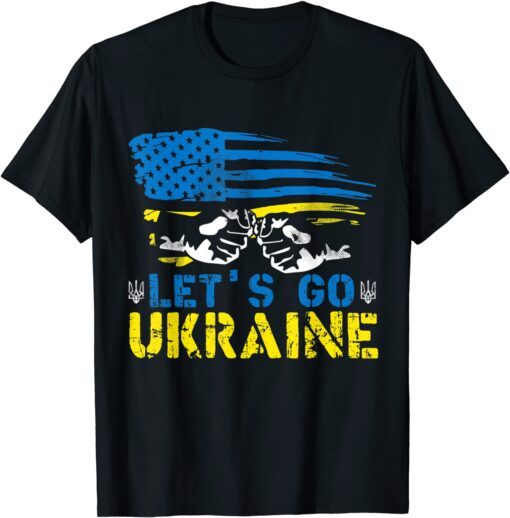 Lets Go Ukrainian Flag American Ukraine We Supporter Ukraïna Free Ukraine Shirt