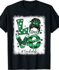 Love Messy Bun Teacher Life St Patricks Day Shamrock Tee Shirt