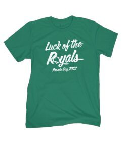 Luck Of The Royals Tee Shirt