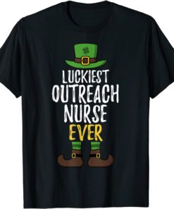 Luckiest Outreach Nurse Ever Leprechaun St. Patrick's Day Tee Shirt