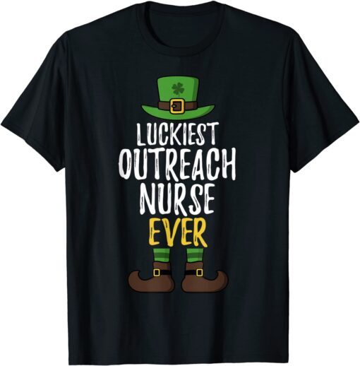 Luckiest Outreach Nurse Ever Leprechaun St. Patrick's Day Tee Shirt