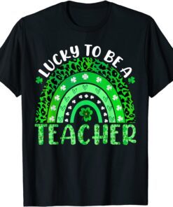 Lucky To Be A Teacher Rainbow Teacher St Patricks Day T-Shirt